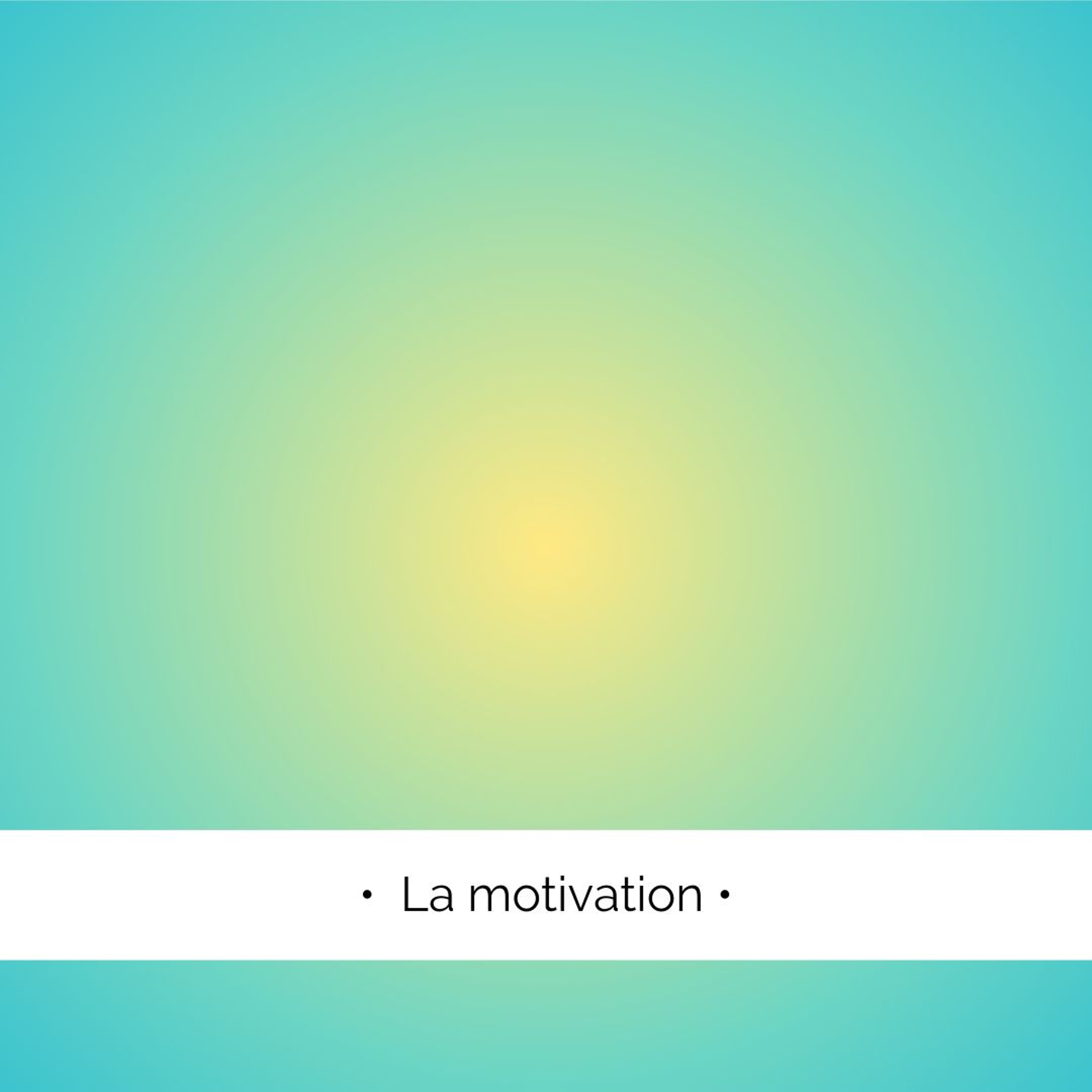 ✨ La motivation