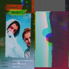 Jeremy Zucker & Chelsea Cutler - you were good to me (island remix)
