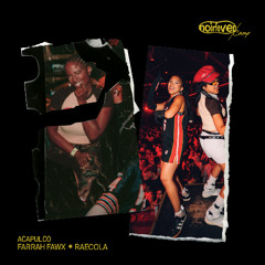 RaeCola, Farrah Fawx - ACAPULCO!