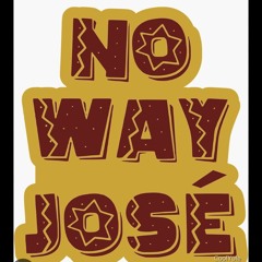 No Way Jose
