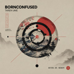 Bornconfused - Taren Ume (Original Mix)