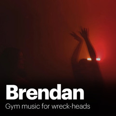 Gym music for wreck-heads