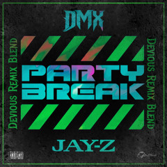 DMX & Jay-Z - Party Break (Devious Remix Blend)