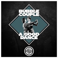 Bubble Couple - Good Dance "GUA023"