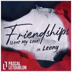 Pascal Letoublon - Friendships (BAO Bootleg Prod. Skeleton).mp3 (FREE DOWN)