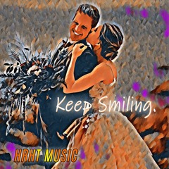HRHT MUSIC - Keep Smiling.