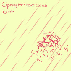 Spring That Never Comes