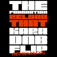 KARA - RELOAD THAT (DNB FLIP) [FREE DOWNLOAD]