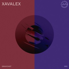 Gravicast 003 | XavaleX