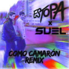 ESTOPA x SUEL - Como Camarón Techno Remix (142 - 145 Bpm) download en YOUTUBE