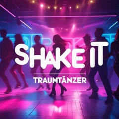Traumtänzer - Shake it