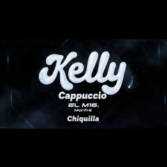 Premiere: Kelly Cappuccio, EL M16, Monfré - Chiquilla (Techouse Mix) | KELLY