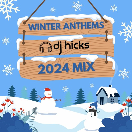 Stream WINTER ANTHEMS 2024 MIX by HICKS Listen online for free on