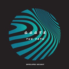 Premiere : Goose - Earn It (Original Mix)