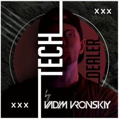 TECH DEALER 001 Mix by Vadim Vronskiy + 23 TRACKS ❌ FREE DOWNLOAD ❌