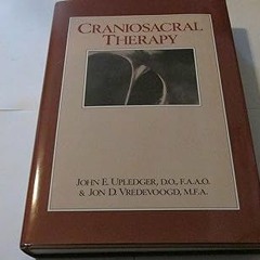 ~Read~[PDF] Craniosacral Therapy - John E. Upledger (Author),Jon Vredevoogd (Author)