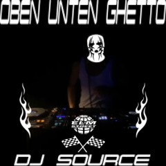 DJ SOURCE - OBEN UNTEN ALLES @uebelundgefährlich