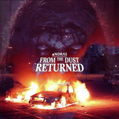 Tales From The Crypt ▲ Tale 010: ▲NDRΛS - From the Dust Returned