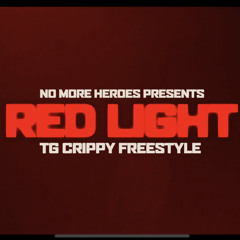 TG Crippy - Red Light Freestyle