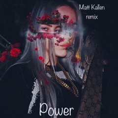 Billie Eilish - Your Power (Matt Kallen Remix)