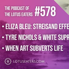 The Podcast of the Lotus Eaters #578