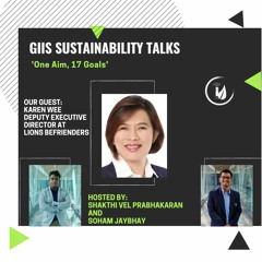 GIIS Sustainability Talks: One Aim, 17 Goals - EP.2