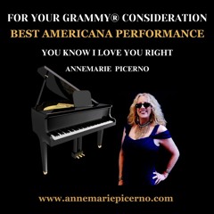 You Know I Love You Right  - Annemarie Picerno - AMERICANA PERFORMANCE