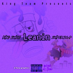 Leanin’ (feat. Swiper Da P)