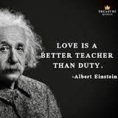 Love is always a better teacher than duty. ✨🙏💜♾