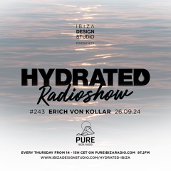HRS243 - ERICH VON KOLLAR - Hydrated Radio show on Pure Ibiza Radio - 26.09.24