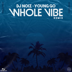 Whole Vibe (Remix)