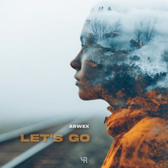 Arwex - Let’s Go