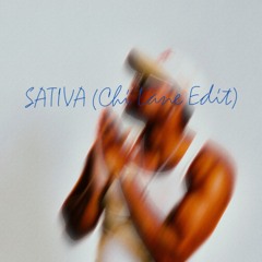 Sativa (CHI LANE edit)