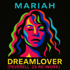 Mariah Carey - Dreamlover (Peverell '25 Re-work)