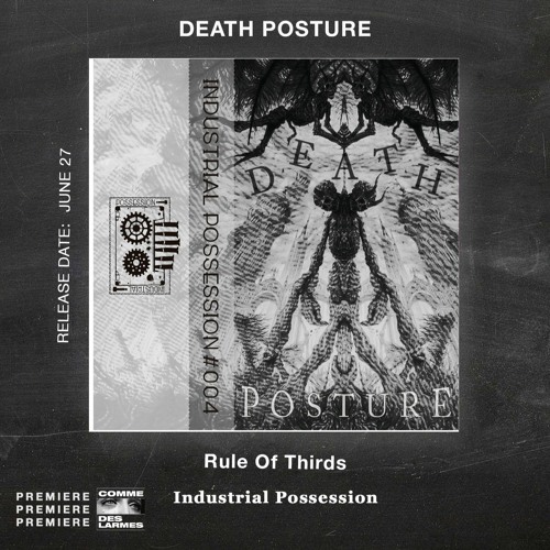 PREMIERE CDL \\ Death Posture - Rule Of Thirds [Industrial Possession] (2022)
