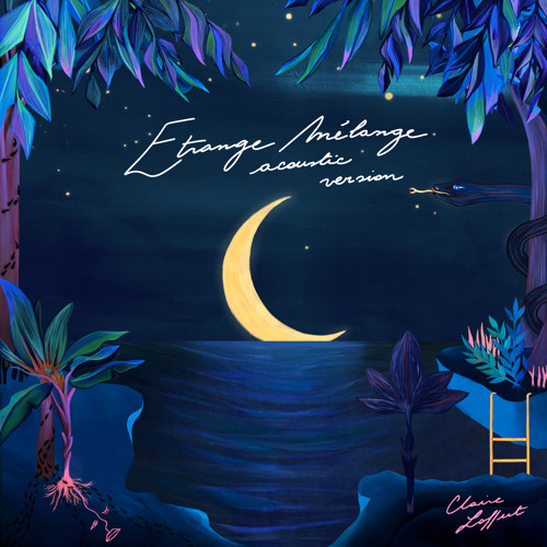 Etrange Melange Acoustic Version By Claire Laffut Etrange Melange Acoustic Version By Claire Laffut