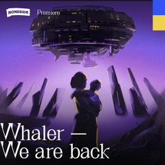 Whaler - We Are Back (Bio Future Laboratory) / PREMIERE