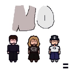 No (ft. tys0n & Melrose)