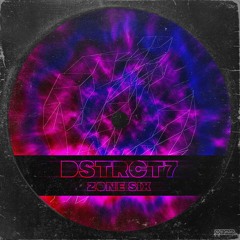 DSTRCT7 - ZONE SIX (Original Mix) [Ø022]