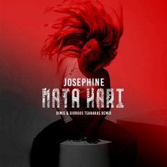Josephine - Mata Hari (Dimis & Giorgos Tsanakas Remix)
