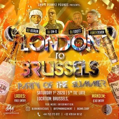 #LondonToBrussels PARTY STARTER   Live! -  Forty7Even - DJ EDOTT - W/ DJ EM-O - DJ KEAUN