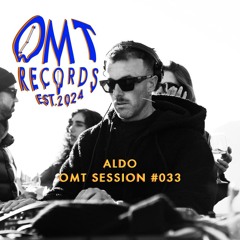 OMT Session #033 - Aldo (Recorded Live At Spleen Club, Trento)