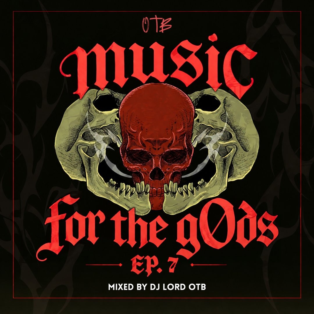 Stream Music For The gOds EP. 7 by DJ Lord OTB | Listen online for