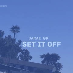 Jarae GP - Set It Off