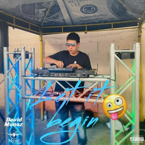 LET IT BEGIN - David Muñoz Dj