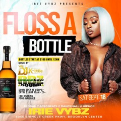Reggae Boyz 9/21 (Floss A Bottle)