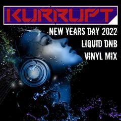 Dj Kurrupt - New Years Day 2022 - Liquid Drum and Bass Vinyl Mix