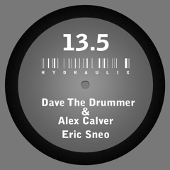 D.A.V.E. The Drummer - Hydraulix 13.5 A (Dave The Drummer & Alex Calver Remix)