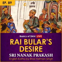 #89 Rai Bular Ji's Desire | Sri Nanak Prakash (Suraj Prakash) English Katha