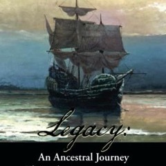 VIEW [EPUB KINDLE PDF EBOOK] Legacy: An Ancestral Journey Through American History by  Scott MacDona